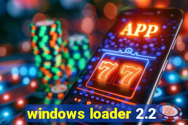 windows loader 2.2